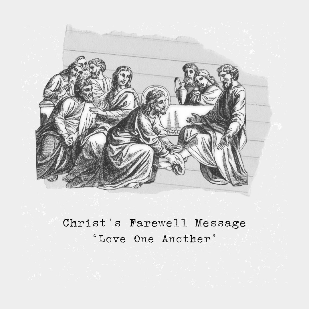“A new commandment I give to you, that you love one another: just as I have loved you, you also are to love one another.” John 13:34